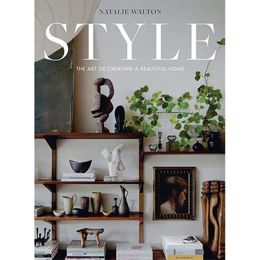 Style | The Art Of Creating A Beautiful Home ~ Natalie Walton