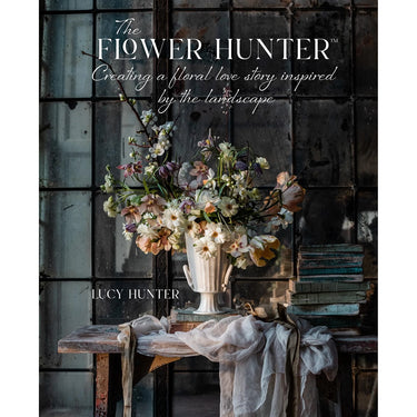 The Flower Hunter ~ Creating a Floral Love Story Inspired by the Landscape