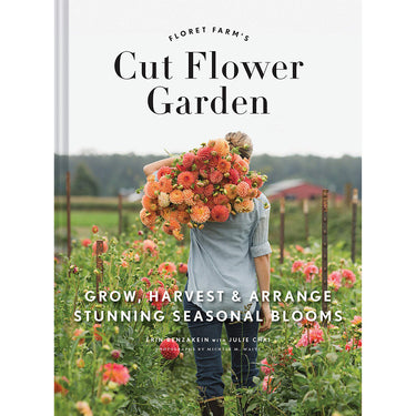 Floret Farm's Cut Flower Garden ~ Erin Benzakein